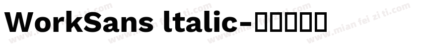 WorkSans ltalic字体转换
